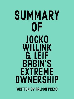 cover image of Summary of Jocko Willink & Leif Babin's Extreme Ownership